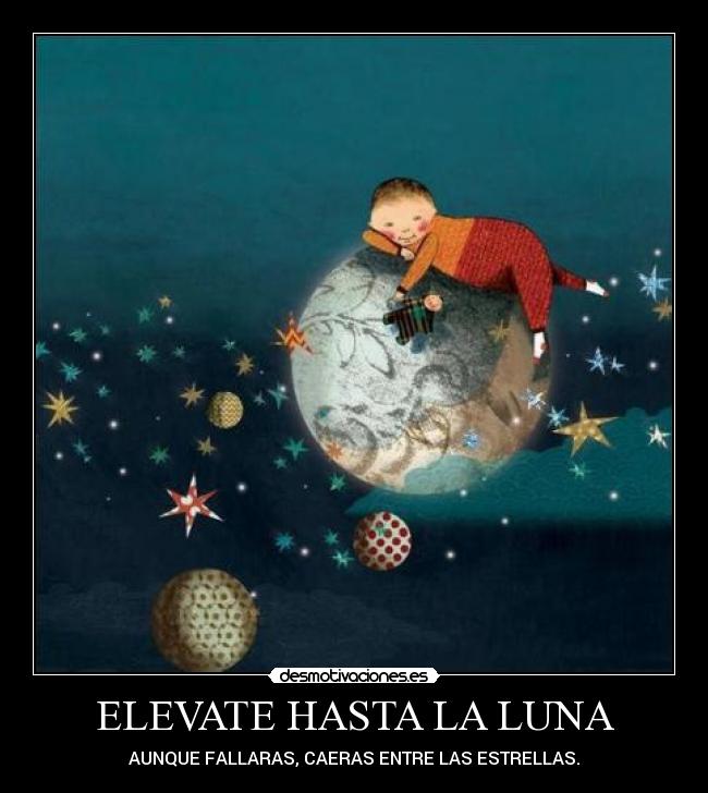 ELEVATE HASTA LA LUNA -