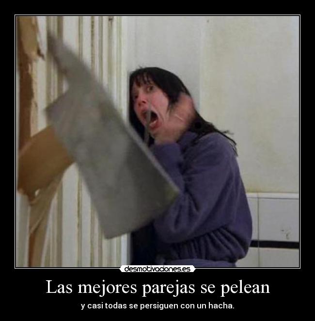 Las mejores parejas se pelean -