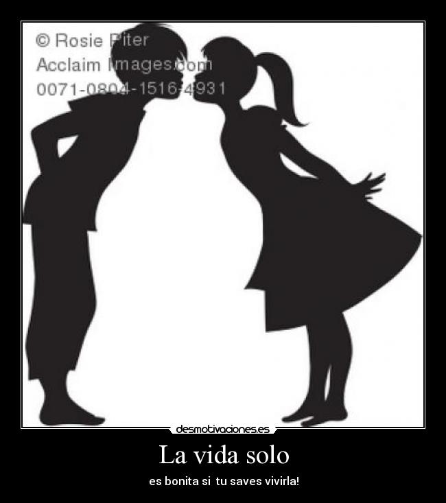 La vida solo - es bonita si tu saves vivirla!