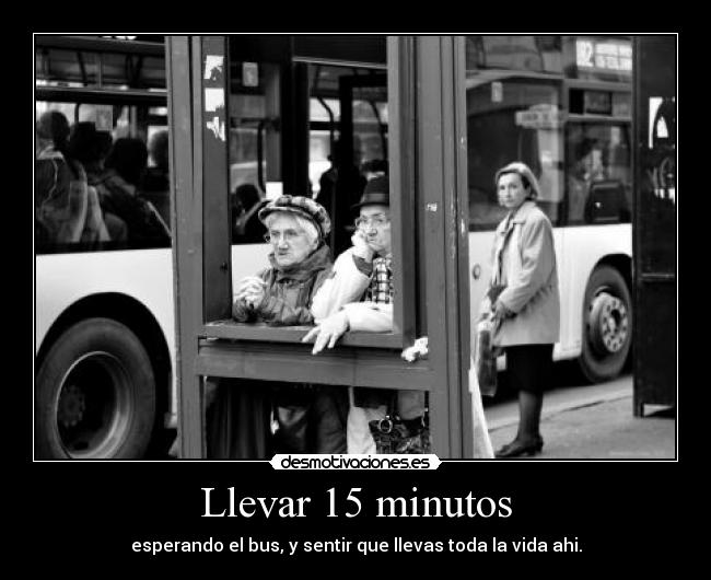 Llevar 15 minutos - 