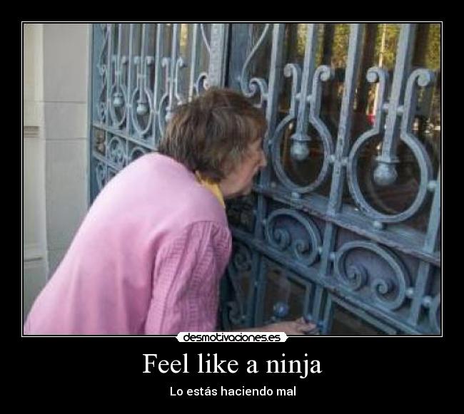 carteles feel like ninja mal desmotivaciones