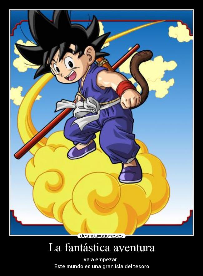 carteles dragon ball goku fantastica aventura desmotivaciones
