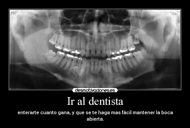 carteles dentista desmotivaciones