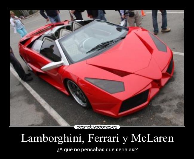 Lamborghini, Ferrari y McLaren - ¿A qué no pensabas que sería así?