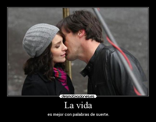 La vida -