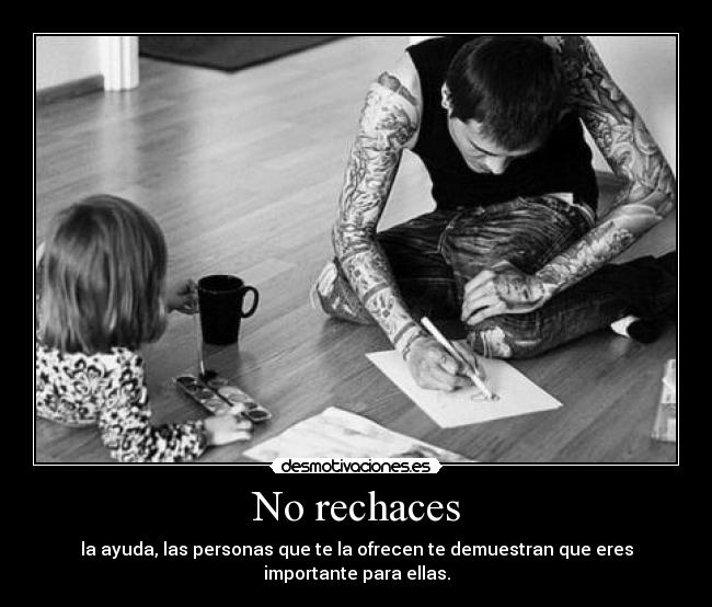 No rechaces -