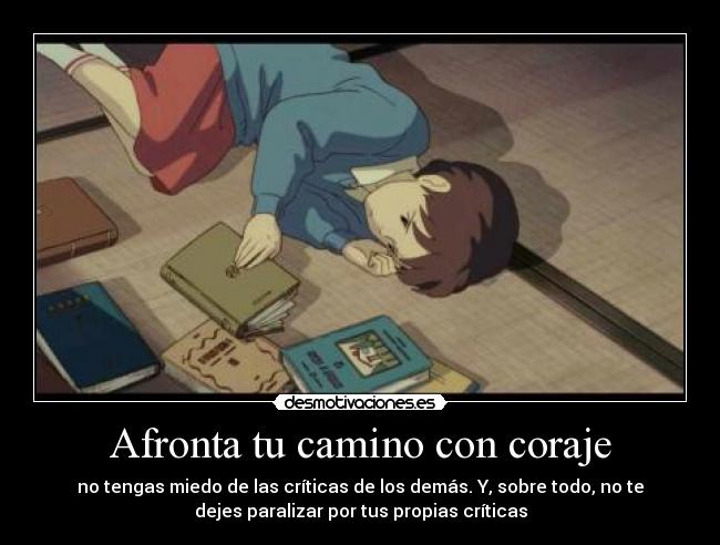 carteles anime coraje criticas miedo camino desmotivaciones