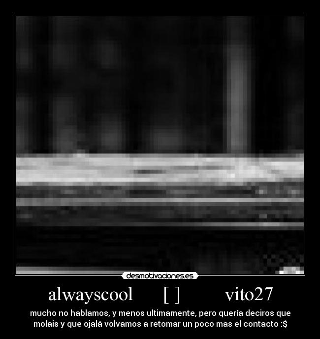 carteles puesto alwayscool vez abuela waltk porque sino cabia desmotivaciones