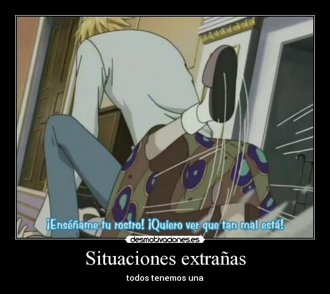 Situaciones extrañas - todos tenemos una