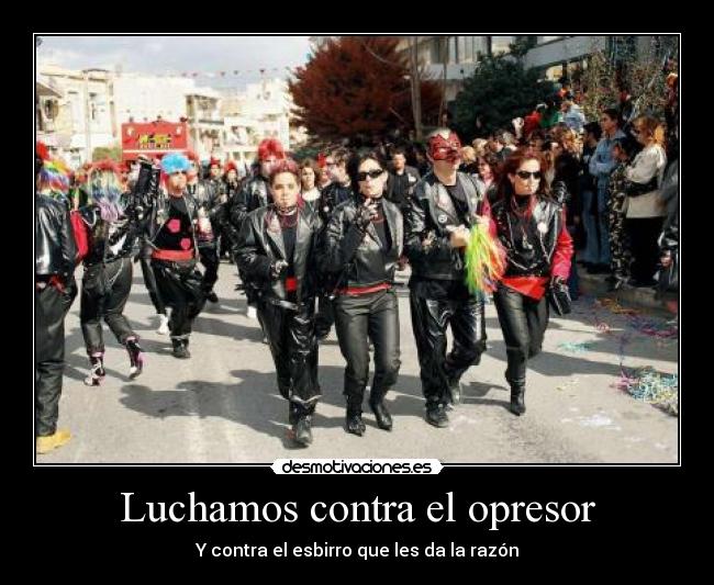 Luchamos contra el opresor - 