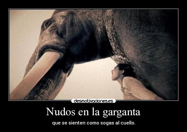 Nudos en la garganta - 