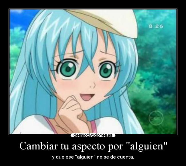 Cambiar tu aspecto por alguien -