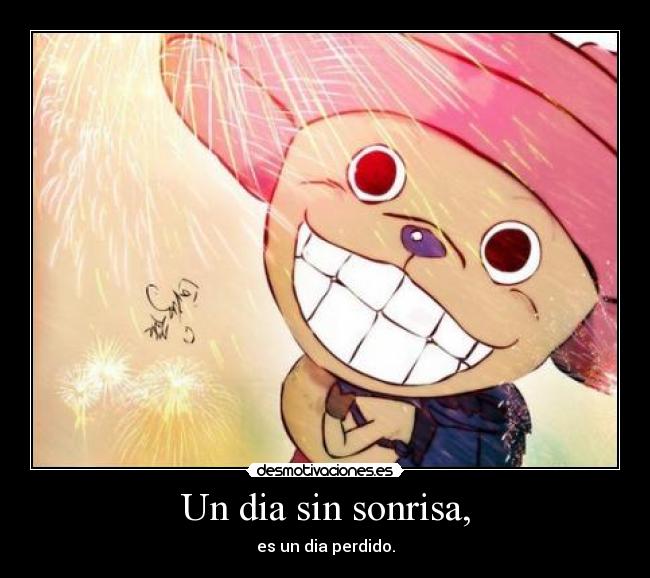 Un dia sin sonrisa, - 