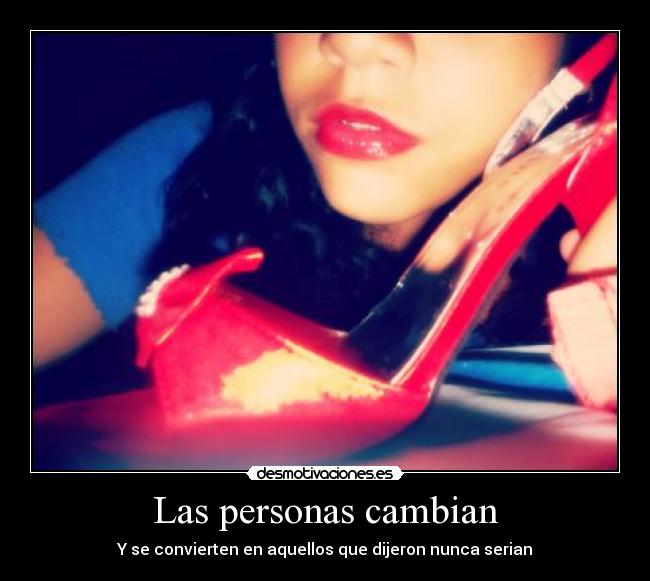 Las personas cambian -