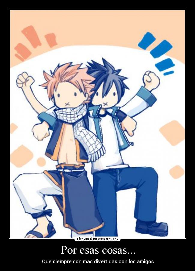 carteles anime fairy tail natsu gray amigos desmotivaciones