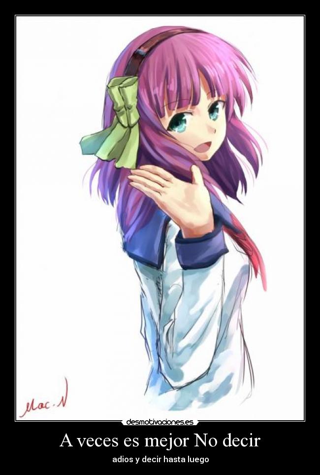 A veces es mejor No decir - adios y decir hasta luego