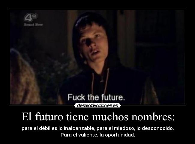 El futuro tiene muchos nombres: - 