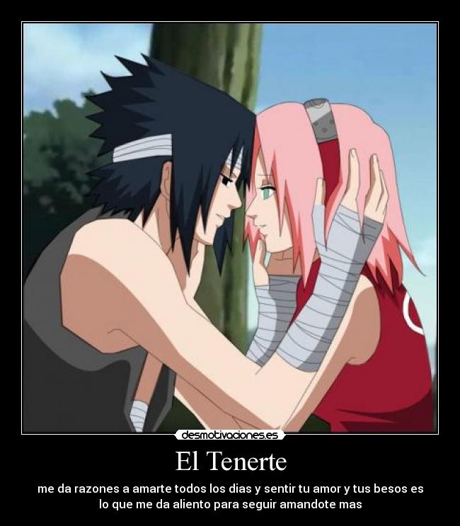 El Tenerte - me da razones a amarte todos los dias y sentir tu amor y tus besos es
lo que me da aliento para seguir amandote mas