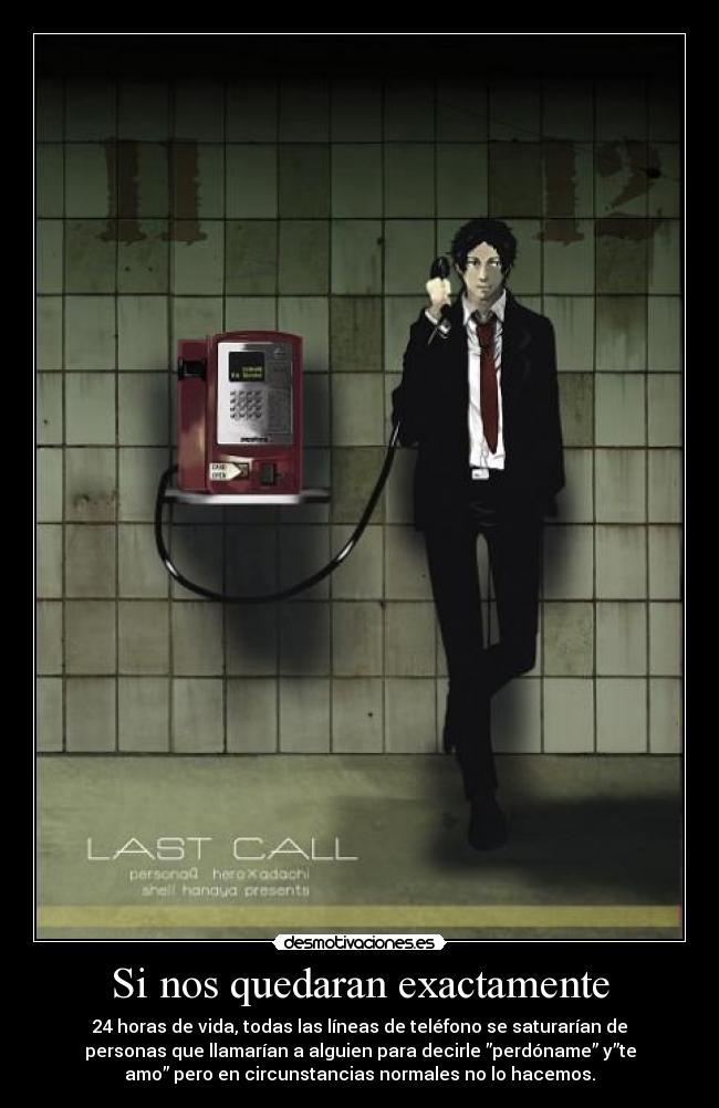 Si nos quedaran exactamente -