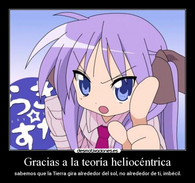 Gracias a la teoría heliocéntrica -