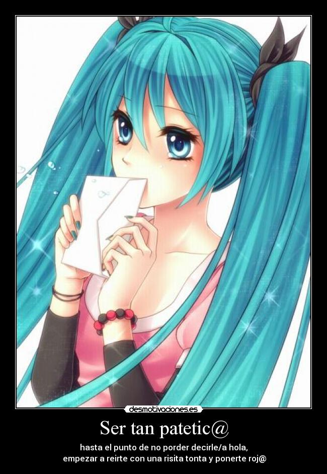 carteles anime hatsune miku manga patetico rojo reir desmotivaciones