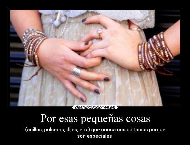 Por esas pequeñas cosas -