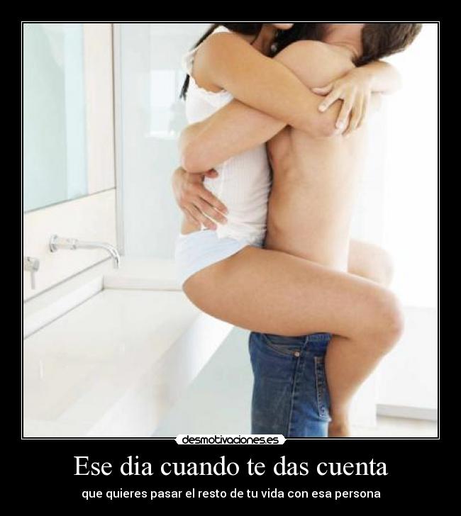 Ese dia cuando te das cuenta -