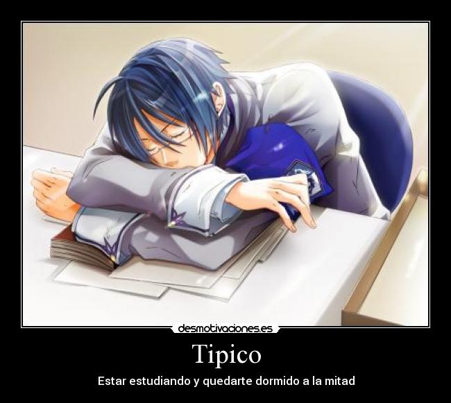 Tipico - Estar estudiando y quedarte dormido a la mitad