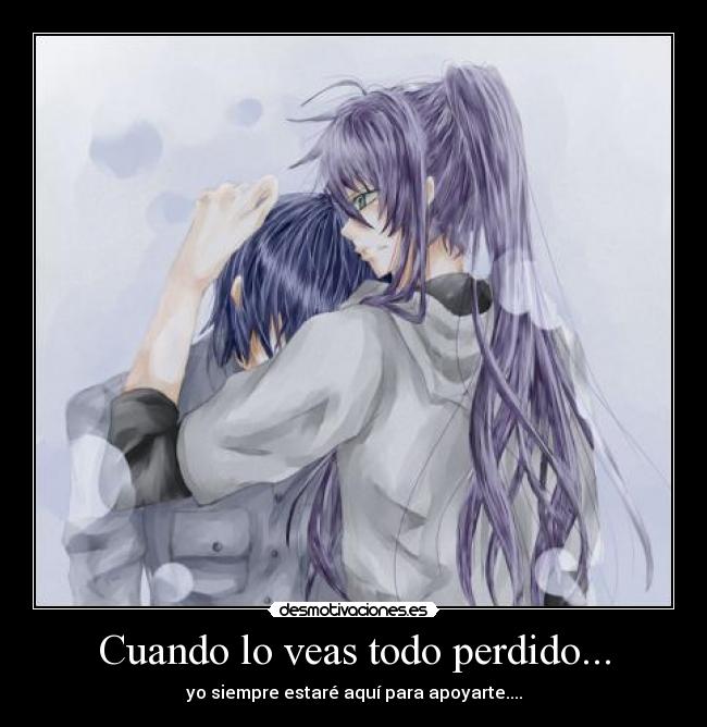 Cuando lo veas todo perdido... -