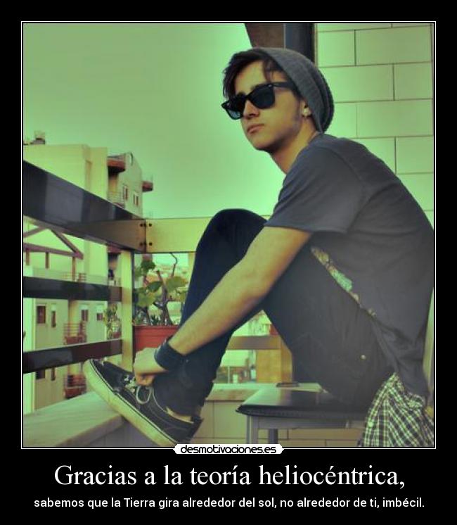 Gracias a la teoría heliocéntrica, -