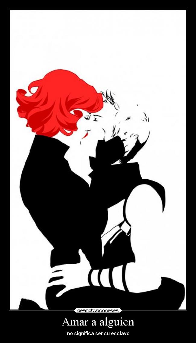 Amar a alguien - no significa ser su esclavo