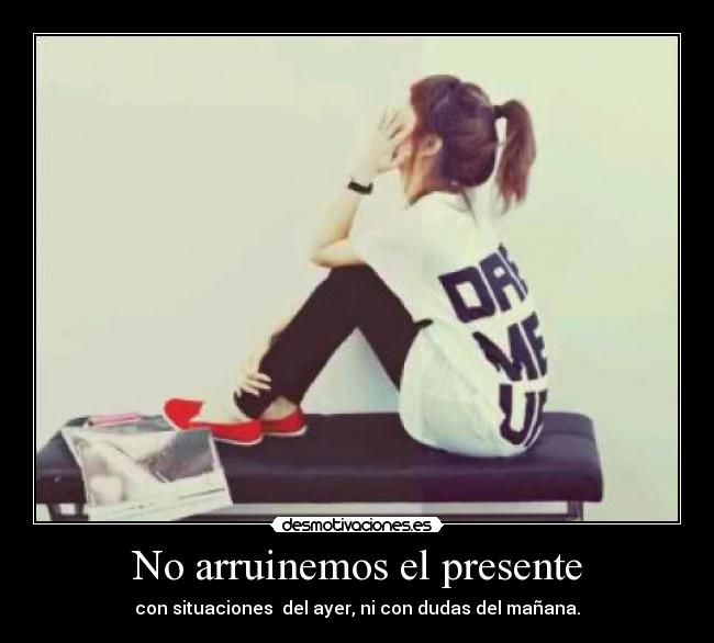 No arruinemos el presente - 