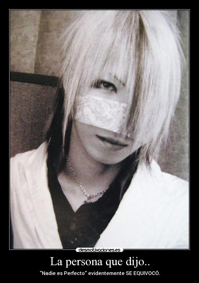 La persona que dijo.. -