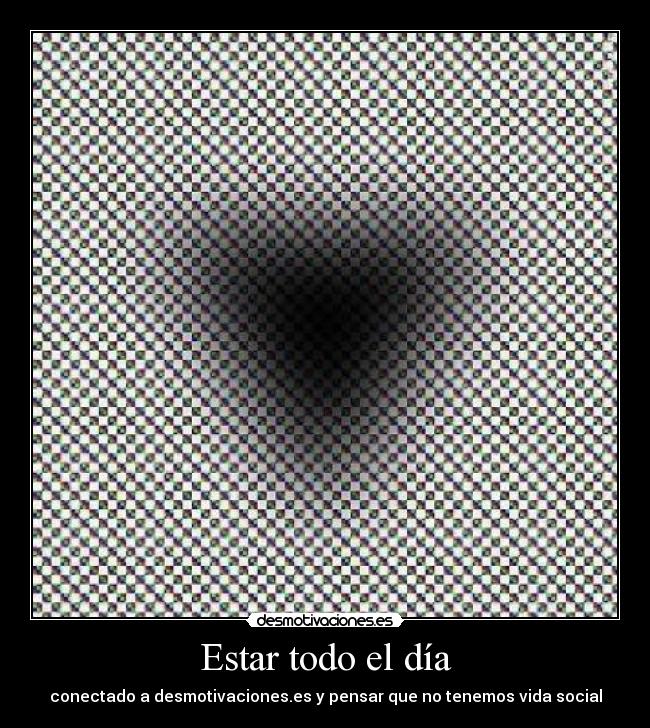 Estar todo el día - 