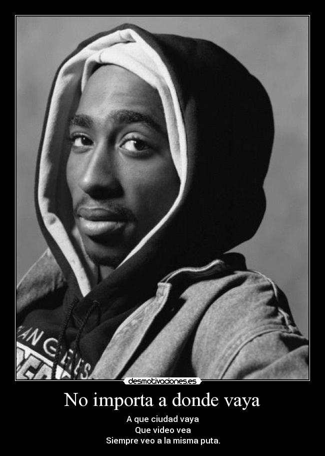 No importa a donde vaya -