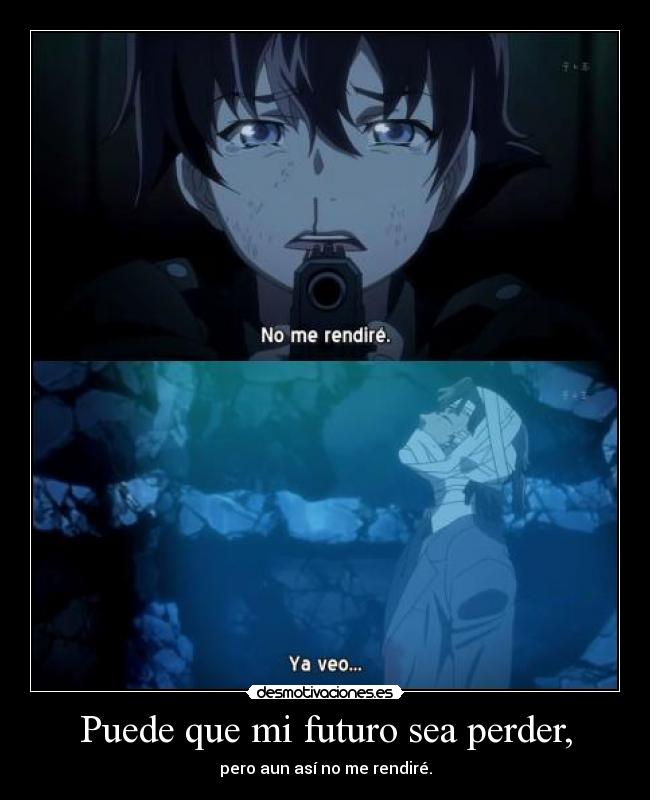 Puede que mi futuro sea perder, -