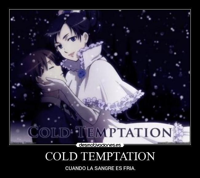 COLD TEMPTATION - CUANDO LA SANGRE ES FRIA.