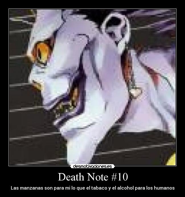 Death Note #10 - Las manzanas son para mi lo que el tabaco y el alcohol para los humanos