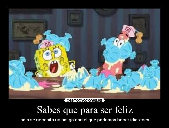 Sabes que para ser feliz - 