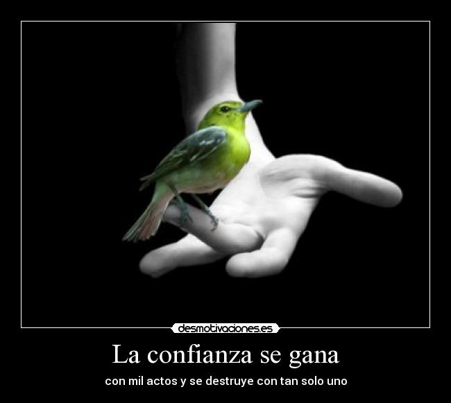 La confianza se gana -