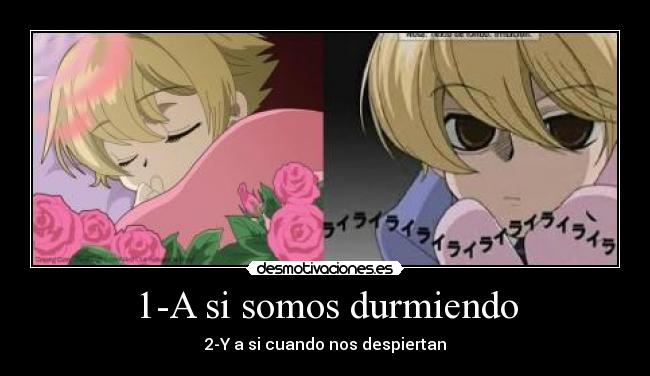 1-A si somos durmiendo - 2-Y a si cuando nos despiertan
