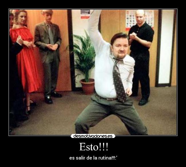 Esto!!! - es salir de la rutina!!!: