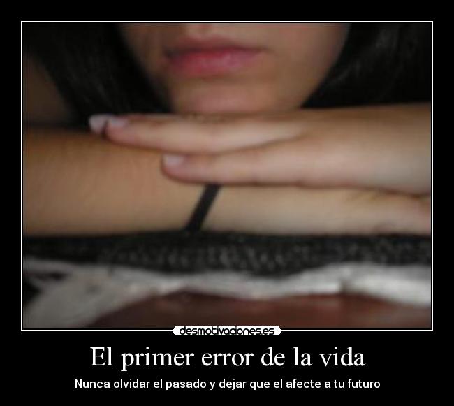 carteles vida fallenthings dejes que pasado dane futuro desmotivaciones