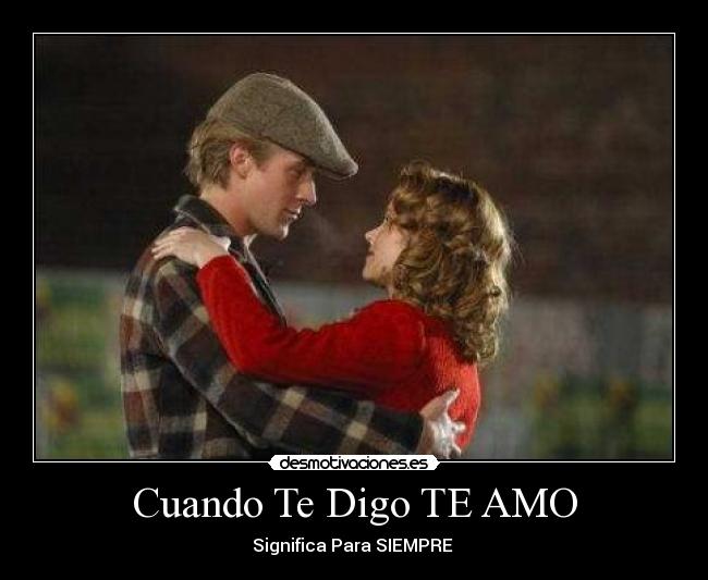 Cuando Te Digo TE AMO -