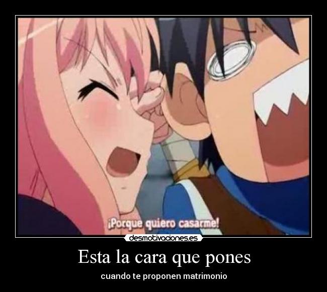 Esta la cara que pones -