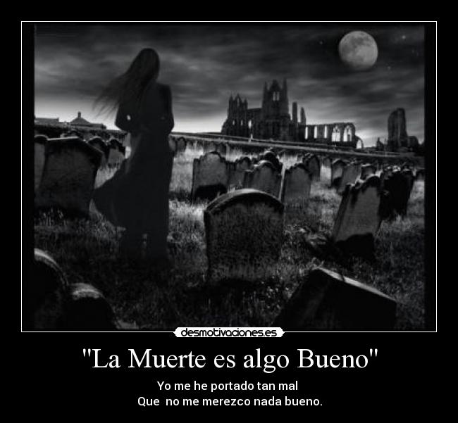 La Muerte es algo Bueno - 