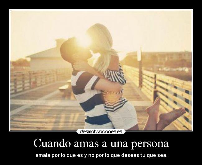 Cuando amas a una persona - 