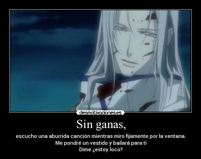 Sin ganas, - 