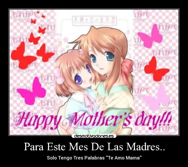 Para Este Mes De Las Madres.. - 