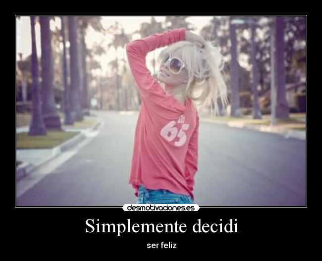 carteles feliz desmotivaciones